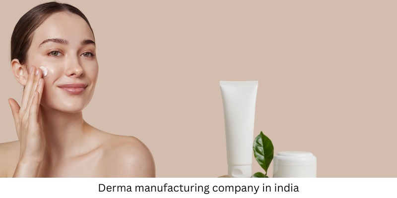 Derma manufacturing company in INDIA